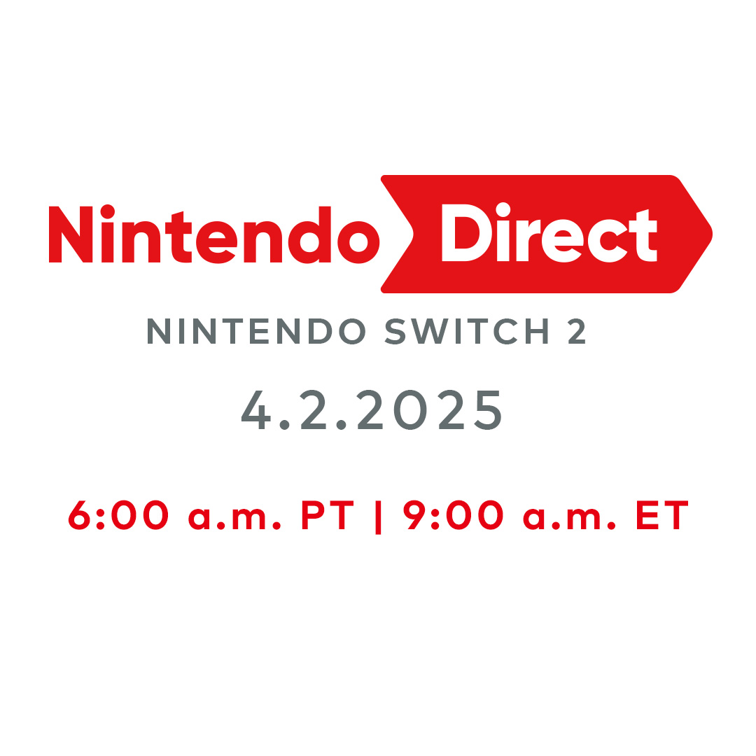 Nintendo Switch 2 Direct will air at 6 A.M. PT | 9 A.M. ET April 2nd