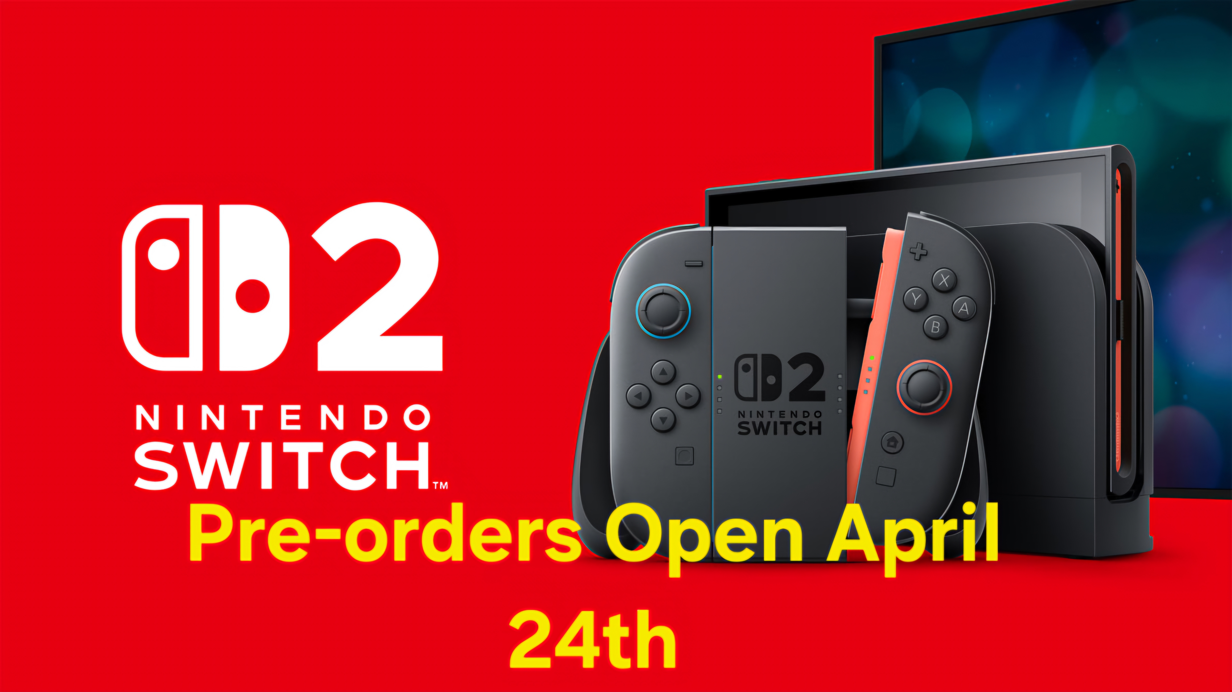 Nintendo Switch 2 Pre-Orders Open April 24th
