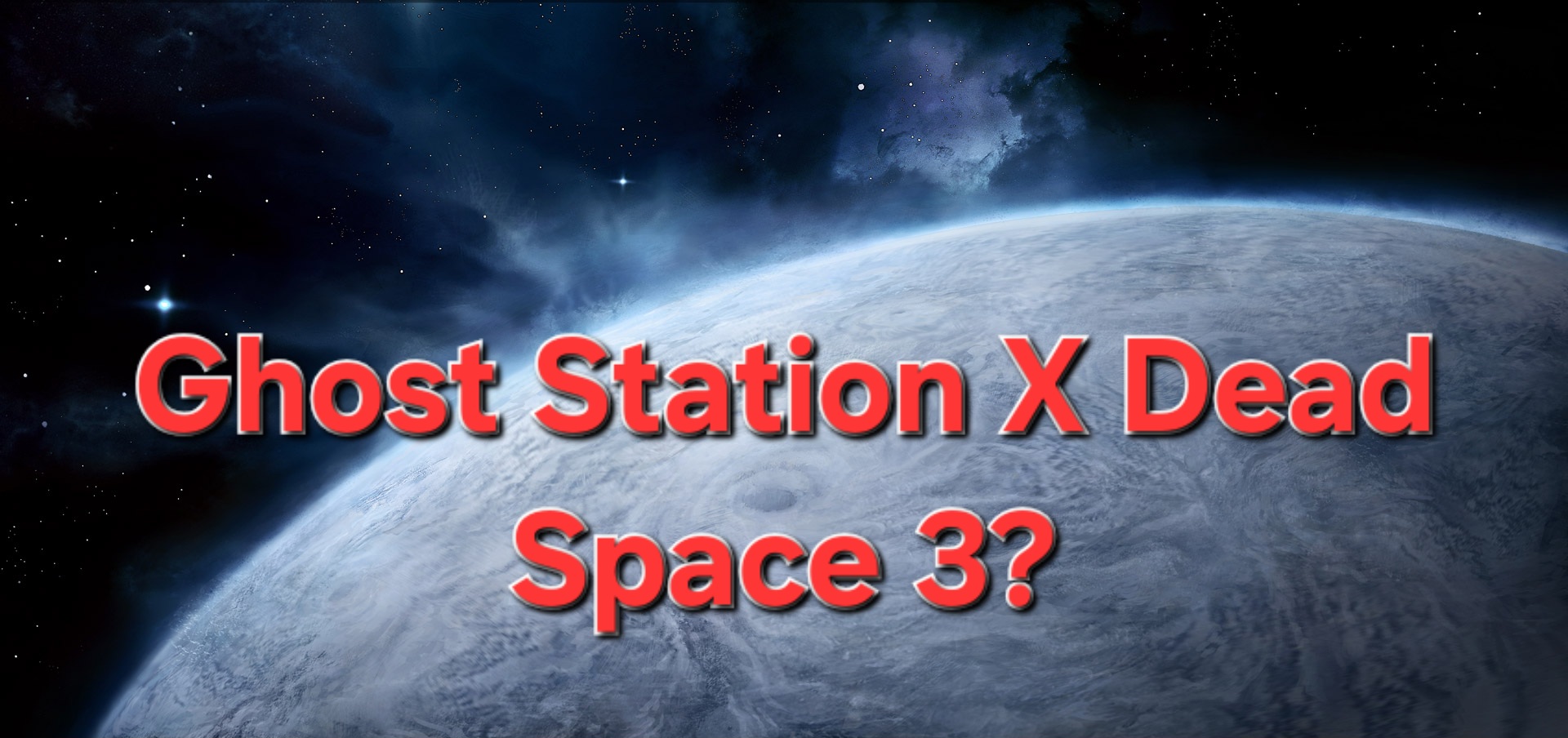 Ghost Station X Dead Space 3: Similarities?